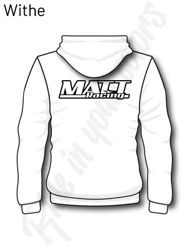sweat capuche personnalisable matt racing pour les team, les societe, pour un cadeau, pour ce faire plaisir